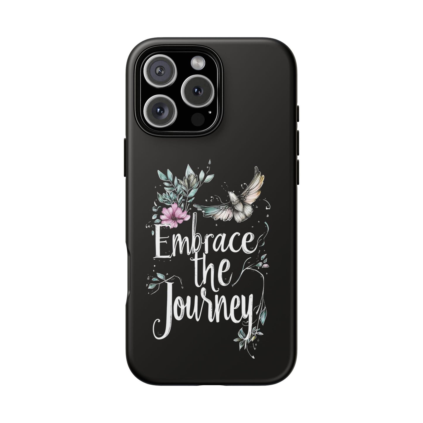 iphone case Embrace the Journey iPhone 16 Pro Max